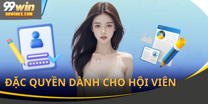 Đăng ký 99Win mang đến cơ hội tận hưởng sân chơi đỉnh cao
